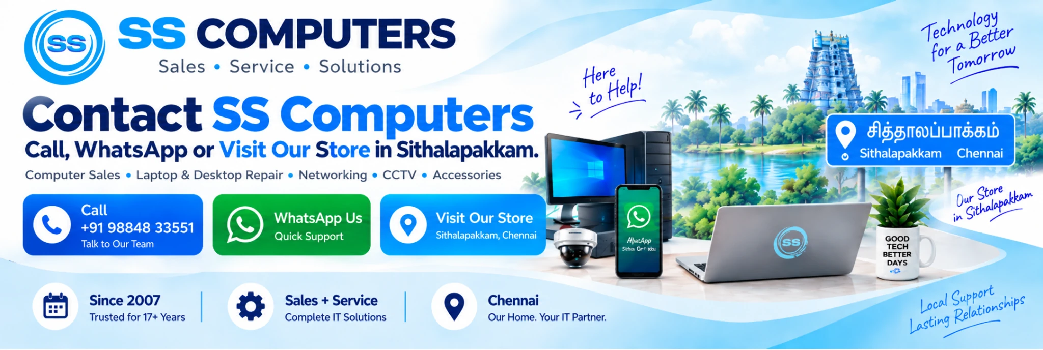 Contact SS Computers in Sithalapakkam, Chennai. Call +91 98848 33551 or WhatsApp us for computer sales, service, networking and CCTV.